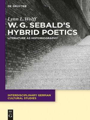 cover image of W.G. Sebald's Hybrid Poetics